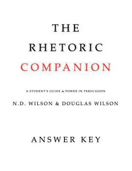 Paperback The Rhetoric Companion: A Student's Guide to Power in Persuasion Book