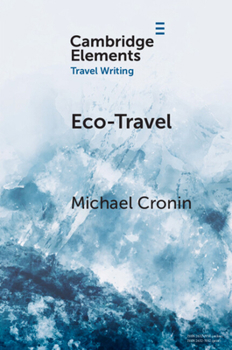Paperback Eco-Travel: Journeying in the Age of the Anthropocene Book