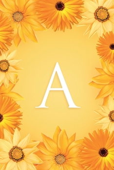 A: Modern, stylish and simple floral capital letter monogram ruled notebook, decorative border, pretty, cute and suitable for all: men, women, girls & ... / lined pages 6 x 9 gloss finish handy size.