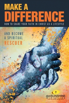 Paperback Make a Difference: How to Share Your Faith in Christ as a Lifestyle Book