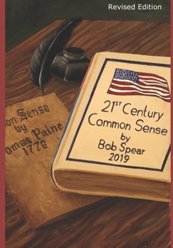 Paperback 21st Century Common Sense: A Bold Reform Agenda for our Broken, Gridlocked, Dysfunctional, and Boring Politics Book