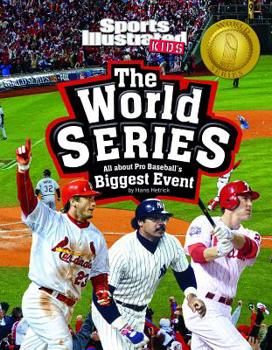 Hardcover The World Series: All about Pro Baseball's Biggest Event Book