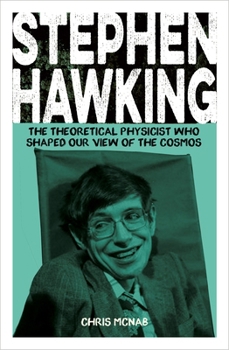 Stephen Hawking: The Theoretical Physicist Who Shaped Our View of the Cosmos (Sirius Biographies)