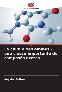 Paperback La chimie des amines - une classe importante de composés azotés [French] Book