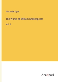 Paperback The Works of William Shakespeare: Vol. 6 Book