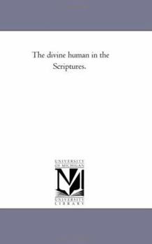Paperback The Divine Human in the Scriptures. Book
