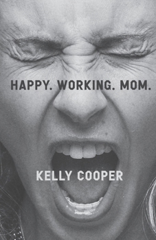 Paperback Happy. Working. Mom. Book
