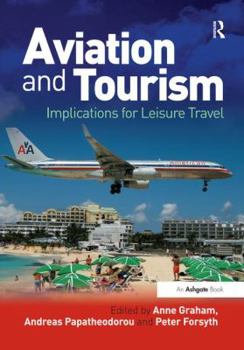 Hardcover Aviation and Tourism: Implications for Leisure Travel Book