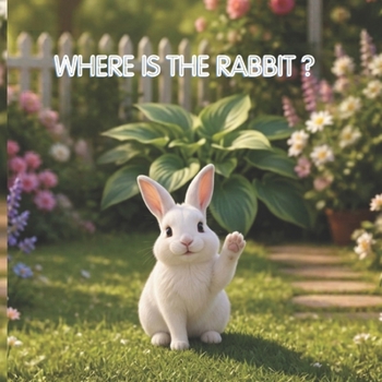 Paperback Where Is the Rabbit ?: Kids story book