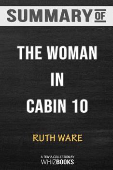 Paperback Summary of The Woman in Cabin 10 by Ruth Ware: Trivia/Quiz for Fans Book