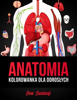 Paperback Anatomia Kolorowanka Dla Doroslych [Polish] Book