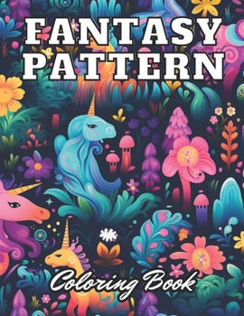 Paperback Fantasy Pattern Coloring Book for Adult: Stress Relief And Relaxation Coloring Pages Book