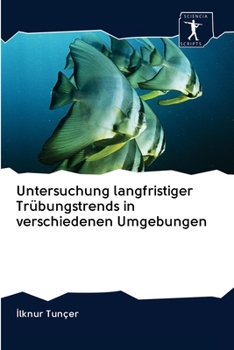 Paperback Untersuchung langfristiger Trübungstrends in verschiedenen Umgebungen [German] Book