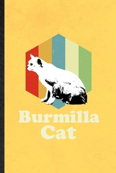 Burmilla Cat: Blank Funny Pet Kitten Cat Lined Notebook/ Journal For Burmilla Cat Owner, Inspirational Saying Unique Special Birthday Gift Idea Cute Ruled 6x9 110 Pages