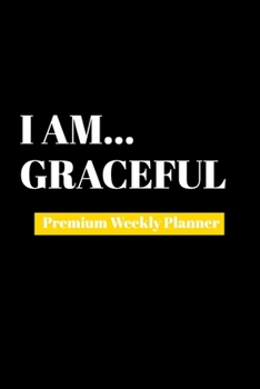 Paperback I Am Graceful: Premium Weekly Planner Book