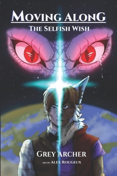Moving Along: The Selfish Wish: Book 1