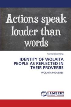 Paperback Identity of Wolaita People as Reflected in Their Proverbs Book