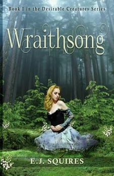 Paperback Wraithsong: Desirable Creatures, Book I Book