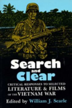 Search and Clear: Critical Responses to Selected Literature and Films of the Vietnam War