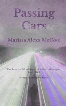 Paperback Passing Cars: The Internal Monologue of a Neurodivergent Trans Girl Book