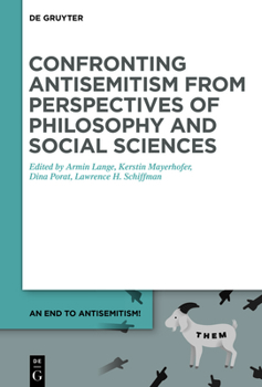 Hardcover Confronting Antisemitism from Perspectives of Philosophy and Social Sciences Book