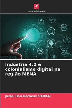 Indústria 4.0 e neocolonialismo digital nos países do Médio Oriente e Norte de África (Portuguese Edition)