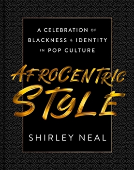 Hardcover Afrocentric Style: A Celebration of Blackness & Identity in Pop Culture Book