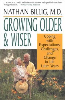 Paperback Growing Older & Wiser: Coping with Expectations, Challenges, and Change in the Later Years Book