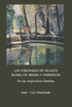 LOS FERNÁNDEZ DE VILLALTA, RUMEU DE ARMAS Y HARDISSON: En sus respectivas familias