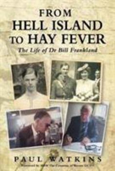 Paperback From Hell Island To Hay Fever - The Life of Dr Bill Frankland Book