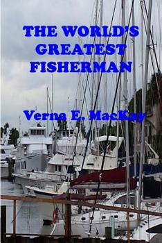 Paperback The World's Greatest Fisherman Book