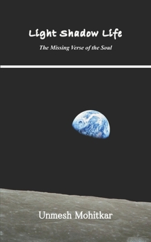 Paperback Light Shadow Life: The Missing Verse of the Soul Book