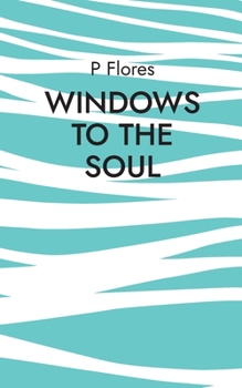 Paperback Windows to the soul: Can you really find a soulmate? Book