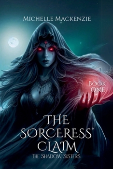 The Sorceress' Claim (Shadow Sisters)