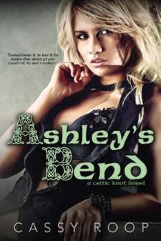 Ashley's Bend - Book #1 of the Celtic Knot