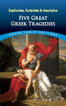 Paperback Five Great Greek Tragedies: Sophocles, Euripides and Aeschylus Book