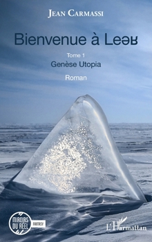 Paperback Bienvenue à Leer: Genèse Utopia Tome 1 [French] Book