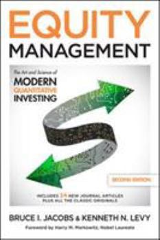 Hardcover Equity Management: The Art and Science of Modern Quantitative Investing, Second Edition Book