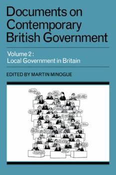 Paperback Documents on Contemporary British Government: Volume 2, Local Government in Britain Book