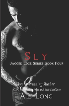 Sly: Jagged Edge Series #4 - Book #4 of the Jagged Edge