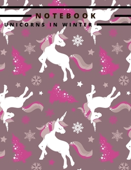 Paperback Notebook Unicorns in Winter: Wide-Ruled Pages Composition Book - Snowflakes - Pine Trees - Unicorns Book