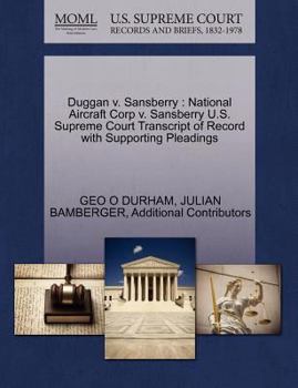 Paperback Duggan V. Sansberry: National Aircraft Corp V. Sansberry U.S. Supreme Court Transcript of Record with Supporting Pleadings Book