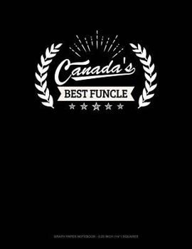 Paperback Canada's Best Funcle: Graph Paper Notebook - 0.25 Inch (1/4) Squares Book