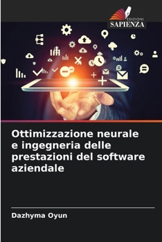 Paperback Ottimizzazione neurale e ingegneria delle prestazioni del software aziendale [Italian] Book