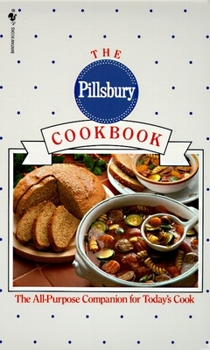 Mass Market Paperback The Pillsbury Cookbook: The All-Purpose Companion for Today's Cook Book
