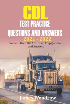 Paperback CDL test Practice Questions and Answers 2021 - 2022: Contains Over 300 CDL Exam Prep Questions and Answers Book