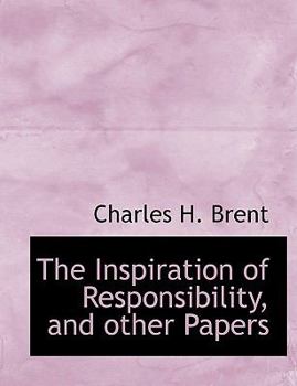 The Inspiration of Responsibility, and Other Papers