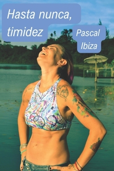 Paperback Hasta nunca, timidez [Spanish] Book
