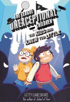 Hardcover The League of Unexceptional Children: The Kids Who Knew Too Little Book