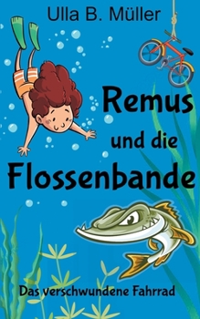 Paperback Remus und die Flossenbande: Das verschwundene Fahrrad [German] Book